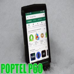 Poptel P60 — обзор и разборка защищённого смартфона