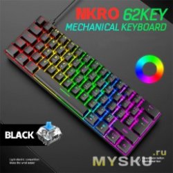 NKRO T60 механическая клавиатура с RGB подсветкой — за 25.99$
